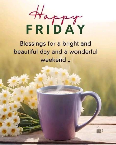 Blessings for a bright and beautiful day and a wonderful weekend. Happy Friday days weekend friday friday quotes friday blessing friday images happy friday pics happy friday image quotes happy friday blessing Happy Friday Pictures, Happy Friday Morning, Friday Inspirational Quotes, Friday Morning Quotes, Friday Messages, Friday Wishes, Friday Pictures, Friday Images, Good Morning Happy Friday