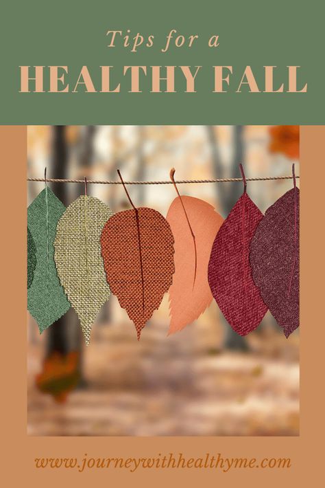 Tips for a Healthy Fall - Journey With Healthy Me Fall Wellness Tips, Nurse Door Decorations, Fall Wellness, Seasonal Recipes Fall, Fall Allergies, Healthy Fall, Seasonal Allergies, School Nurse, Lifestyle Ideas