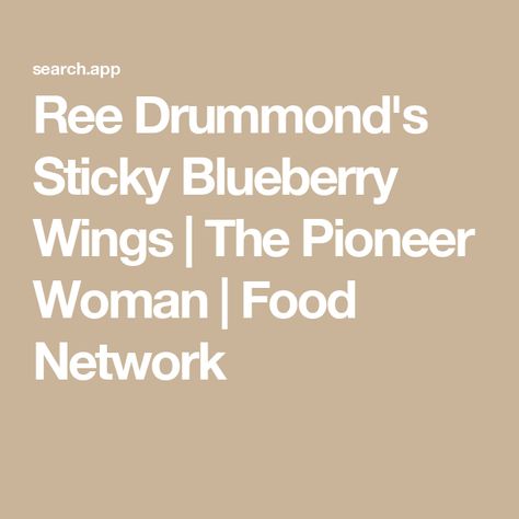 Ree Drummond's Sticky Blueberry Wings | The Pioneer Woman | Food Network The Pioneer Woman, Food Network, Buffalo, Ree Drummond, Food Network Recipes Pioneer Woman, Buffalo Wings, Pioneer Woman, Soy Sauce, Food Network Recipes