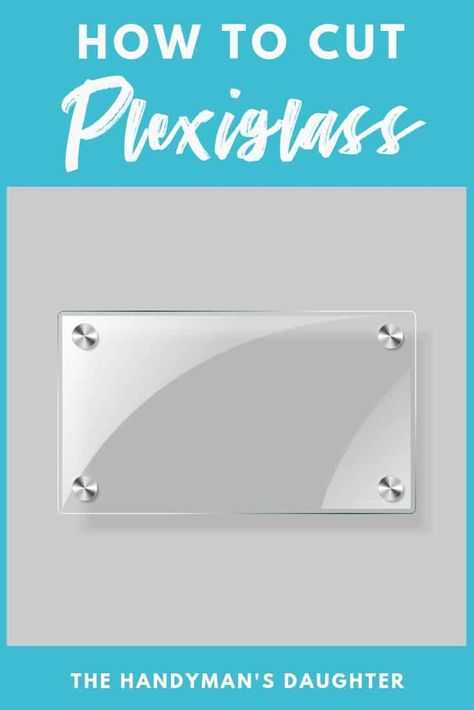 Learn how to cut acrylic or plexiglass sheets to use in your DIY projects! I'll show you three different ways to cut plexiglass, plus the right drill bits you need for holes! #plexiglass #acrylic #howto Diy Plexiglass Frame, How To Paint Plexiglass Diy Projects, How To Cut Acrylic Sheets, Painting On Plexiglass Diy, Painting On Acrylic Sheets, Acrylic Projects Diy, Paint On Acrylic Sheet, Plexiglass Ideas, How To Cut Acrylic