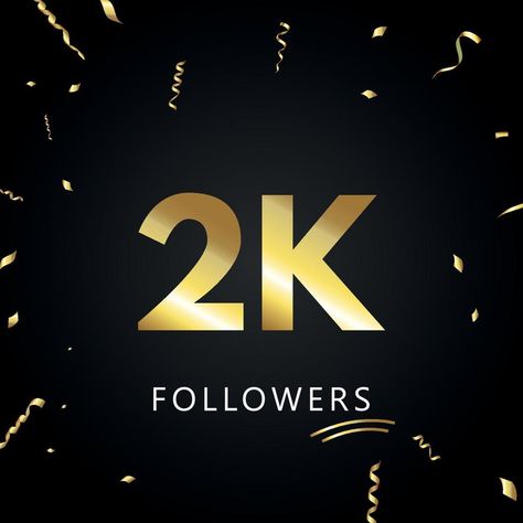 2K or 2 thousand followers with gold confetti isolated on black background. Greeting card template for social networks friends, and followers. Thank you, followers, achievement. 2k Followers Background, 2k Followers Thanks, Kite Festival Photography, Beauty Salon Uniform Ideas, Followers Background, Vfx Video, Khwaja Ji, Khwaja Ji Pic, Salon Uniform