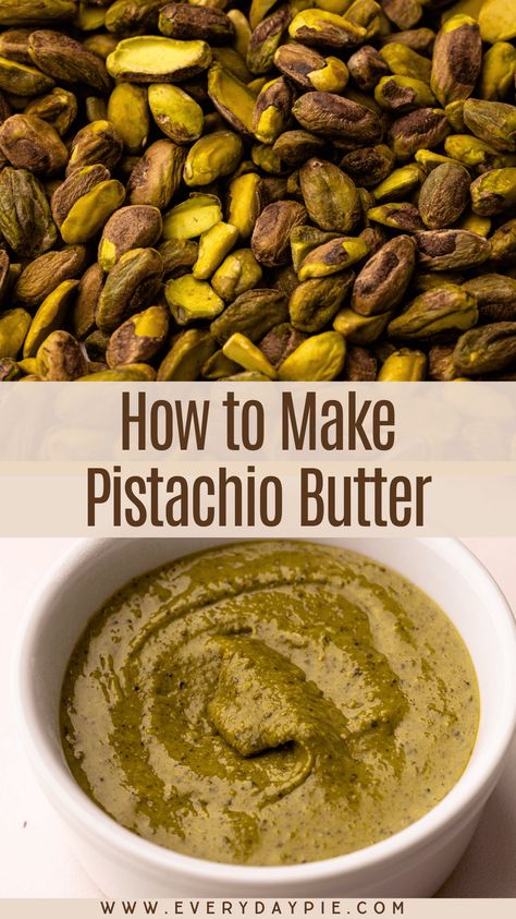 Learn how to make creamy, buttery, nutty Pistachio Butter at home for the freshest and most cost-effective option. Butter At Home, Raw Pistachios, Pistachio Butter, Pistachio Cream, Speed Foods, Pistachio Pudding, Cake Mix Cookies, Food Test, Butter Recipe