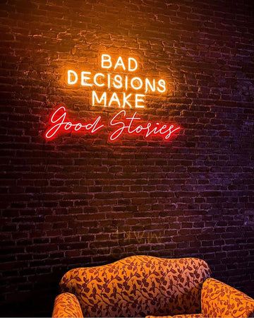 Ambiguous Quotes, Neon Quotes, Commercial Signs, Good Stories, Bad Decisions, Custom Neon Signs, Led Signs, Led Neon Signs, Sign Quotes