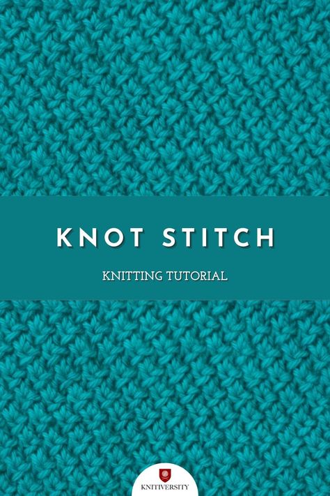 Knit Stitch Patterns Texture, Knit Stitch Patterns Free, Cable Knit Sweater Pattern, Knot Stitch, Loom Knitting Stitches, Knitting 101, Knitting Videos Tutorials, Knitting Patterns Free Blanket, Knitting Help