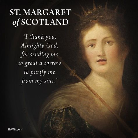 2,785 Likes, 43 Comments - EWTN (@ewtnmedia) on Instagram: “St. Margaret of Scotland, pray for us! #EWTN #Catholic” Scotland Quotes, St Margaret Of Scotland, Saint Margaret, My Father's Daughter, Christian History, St Margaret, Christian Quotes Prayer, Saint Quotes, Catholic Quotes