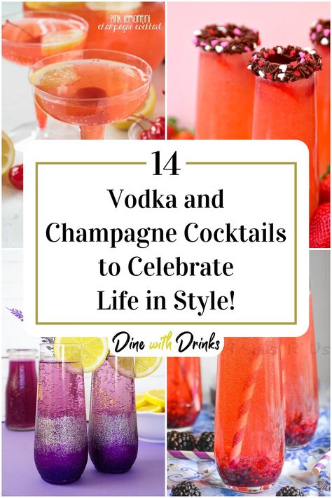 Collage of 4 vodka and champagne cocktails. Champagne Specialty Drink, Pink Champagne Cocktails, Pretty Champagne Drinks, Cocktail Recipes With Champagne, Drinks Made With Champagne, Champagne Batch Cocktail, Champagne Spritzer Cocktails, Sparkling Cocktail Recipes, Champagne Mixers