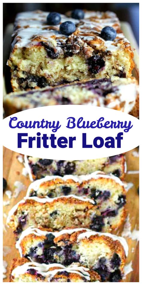 Country Blueberry Fritter Loaf Blueberry Fritter, Blueberry Treats, Blueberry Loaf, Loaf Cakes, Blueberry Bread, Loaf Recipes, Blueberry Recipes, Bread Recipes Sweet, Sweet Breads