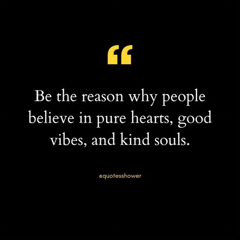 ❤️ @quotesshower ❤️ #quotesshower #kind #pureheart #goodvibes #soul #kindsoul [ Pure Heart / Kindness / Kind Heart / Pure Soul / Good Vibes / Quotes / Life Quotes ] Quotes About The Soul Deep, Quotes About Pure Hearts, Quotes About Having A Good Heart, I Have A Good Heart Quotes, Make Your Heart The Prettiest Thing, Kind Soul Quotes, Good Hearted People Quotes, Pure Soul Quotes, Pure Heart Quotes