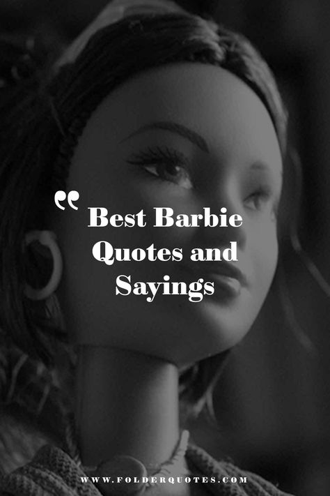 Best Barbie Quotes and Sayings Weird Barbie Quotes, Quotes From The Barbie Movie, Barbie Senior Quotes, Barbie Movies Quotes, Barbie Movie Quotes Inspirational, Tv Show Quotes Aesthetic, Barbie Quotes Aesthetic, Barbie Quotes Sassy, Barbie Quotes Inspirational