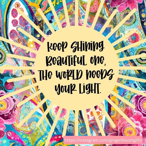 Keep Shining self affirmation quote design by Allison- Ginger Bloom Gifts. This little light of mine, I'm going to let it shine. Let the haters hate, let the doubters doubt. You be you. Be encouraged today knowing that your light is special, intentional and that you are fearfully and wonderfully made. No one can change that. The world needs your light, so do your friends and kids and family and everyone that loves you and even others you haven't met yet. Keep Shining Quote, Be Proud Of Who You Are, You Are The Light, You Are Wonderful Quotes, Let Your Light Shine Quotes, Be The Light Quote, Light Shine Quotes, Quotes About Light, Admin Gifts