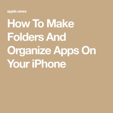 How To Make Folders And Organize Apps On Your iPhone Folder Names Ideas, Organize Apps, Apps On Iphone, Organize Apps On Iphone, Custom Folders, Apps List, Application Icon, First Iphone, Organization Apps