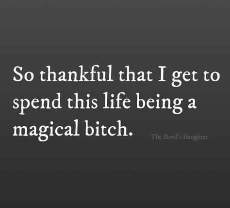 Vibe Higher, Witchy Quotes, Edgy Quotes, Witch Quotes, Witch Stuff, The Ugly Truth, Soul On Fire, Sassy Quotes, Witchy Woman