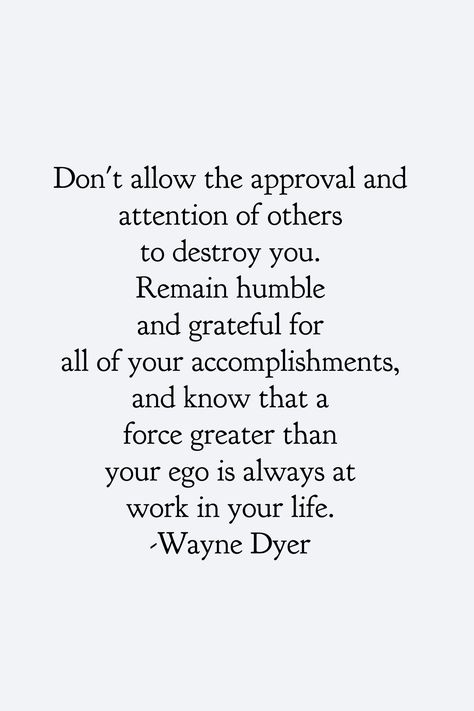 Internal Validation Quotes, Wayne Dyer Quotes Affirmations, Dr Wayne Dyer Quotes, Wayne Dryer, Internal Validation, Gabrielle Bernstein Quotes, Healing Habits, Validation Quotes, Impactful Quotes