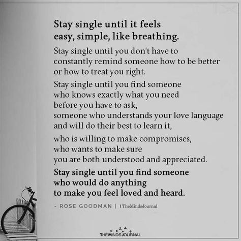 Stay Single Until it Feels Easy https://themindsjournal.com/stay-single-until-it-feels-easy/ Stay Single Until, Stay Single, Find Someone Who, Love Languages, How To Do Yoga, Teeth Whitening, Understanding Yourself, Do Anything, Make You Feel