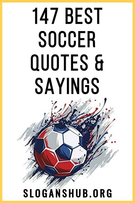 Here is a list of 147 Best Soccer Quotes & Sayings. #Quotes #Sayings #Soccer #SoccerQuotes Psg, Christian Soccer Quotes, Soccer Parents Quotes, Soccer Sayings Motivation, Soccer Sayings For Shirts, Sports Signs For Games Soccer, Game Day Quotes Soccer, Soccer Defender Quotes, Soccer Life Quotes