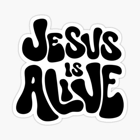 Jesus is Alive Design by Praise and Glory Shop • Millions of unique designs by independent artists. Find your thing. Jesus Stickers, Teen Ministry, Stickers Jesus, Praise Jesus, Jesus Saves Bro, Jesus Design, Jesus Wall Art, Bible Shirts, God Sticker