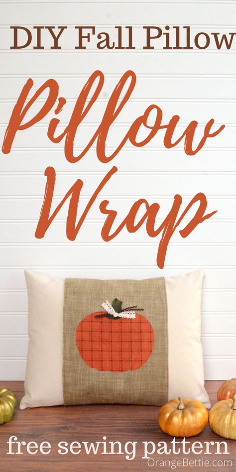 Quilted Fall Pillows, Pillow Wraps Free Pattern, Pumpkin Applique Pattern Free, Pumpkin Sewing Pattern Free, Pumpkin Pillows Diy, Fabric Pumpkins Diy Free Pattern, Fall Sewing Crafts, Pumpkin Sewing, Fall Pillows Diy