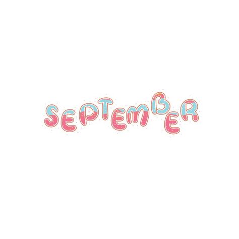 Months Lettering, September Lettering, Hand Drawn Typography, Colorful Lettering, Thibaut Wallpaper, Drawn Typography, Text Effect, Text Effects, Clipart Images