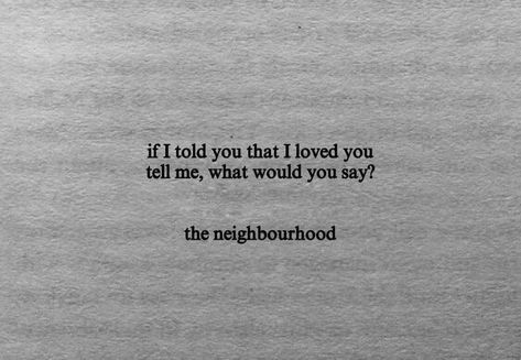 Neighborhood Quote, Beach Lyrics, Imagination Quotes, Cute Love Quotes, Poem Quotes, The Neighborhood, Deep Thought Quotes, Song Quotes, Pretty Lyrics