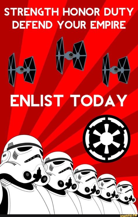 STRENGTH HONOR DUTY DEFEND YOUR EMPIRE ENLIST TODAY – popular memes on the site iFunny.co #callofduty #gaming #smolboi #empire #propaganda #alternatefeature #starwars #strength #honor #duty #defend #your #enlist #today #pic Galactic Empire Propaganda, Empire Propaganda, Imperial Propaganda, Star Wars Propaganda, Star Wars Characters Poster, Star Wars Galactic Empire, Today Pic, Star Wars Poster Art, Fallout Fan Art