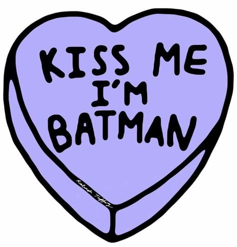 Im Batman, Kiss Me, Kiss