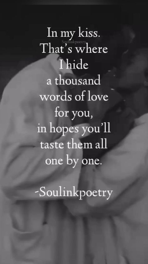 Quotes For Him Romantic, Him Love Quotes, Quotes For Him Love, Romantic Quotes For Him, Love Poems For Him, Soul Love, Kissing Quotes, Love You Quotes For Him, Words Of Love