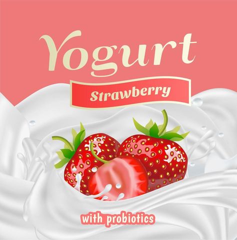 Strawberry Yogurt with Probiotics Splash Label Badge Template. Vector Yogurt Label Design, Vector Snowflake, Yogurt Packaging, Fresh Drink, Banane Plantain, Probiotic Yogurt, Fruit Names, Yogurt Drinks, Media Poster