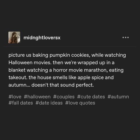 October Dates Ideas, Wlw Fall Dates, Who Would You Date Aesthetic, Autumn Date Aesthetic, Dating Aesthetics Soft, Goth Date Ideas, Wlw Tumblr Posts, Halloween Date Aesthetic, Fall Lesbian Couple Aesthetic