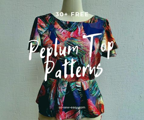 30+ FREE Peplum Top Sewing Patterns - So Sew Easy Top Sewing Patterns, Peplum Top Pattern, Peplum Pattern, Top Pattern Sewing, Blouse Tutorial, Dress Sewing Patterns Free, Summer Top Pattern, Plus Size Peplum, Girls Dress Sewing Patterns