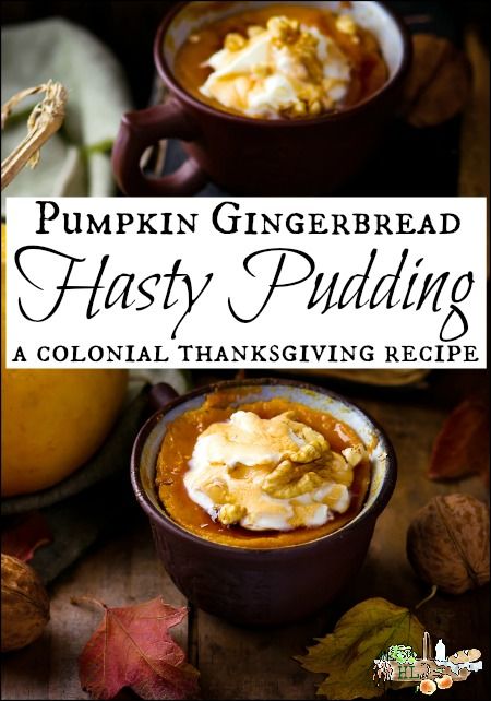 Colonial Thanksgiving, Hasty Pudding, Colonial Recipe, Pumpkin Gingerbread, Thanksgiving Recipe, Thanksgiving Treats, Gingerbread Recipe, Pudding Recipe, Pudding Recipes