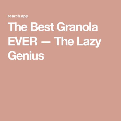 The Best Granola EVER — The Lazy Genius The Lazy Genius, Lazy Genius, Best Granola, Big Spoon, Raspberry Sorbet, Stone Fruit, Canola Oil, Shredded Coconut, Granola