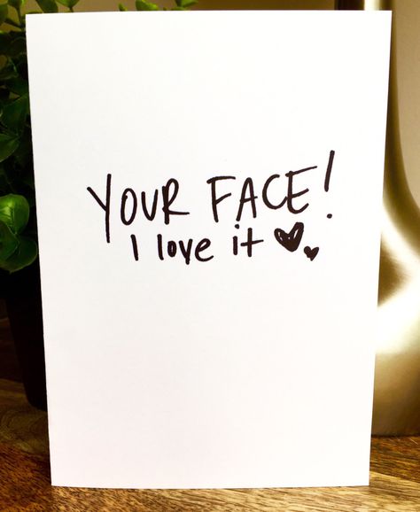 I Love Your Face, Anniversary Cards For Wife, Anniversary Cards For Him, Funny Love Cards, Face Funny, Funny Anniversary Cards, Card Anniversary, Paper Gifts Anniversary, Anniversary Funny