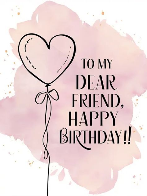 Free To My Dear Friend, Happy Birthday! Happy Birthday To My Dear Friend, Happy Birthday To A Dear Friend, Happy Bday Friend, Happy Birthday Pictures Image, Happy Birthday Bestie Funny, Happy Birthday Wishes Friend, Happy Birthday To My Best Friend, Happy Birthday For Best Friend, Happy Birthday Friend Wishes