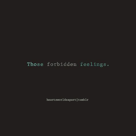 Forbidden Feelings Quotes, Aesthetic Forbidden Love, Quotes About Forbidden Love Feelings, Forbidden Love Wallpaper, Forbidden Romance Quotes, Fantasy Forbidden Love Aesthetic, Desire Quotes Forbidden, Quotes About Forbidden Love, Forbidden Quotes