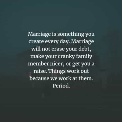 Marriage Quotes And Sayings That Will Inspire You Marriage Quotes Job Quotes Good Marriage Quotes