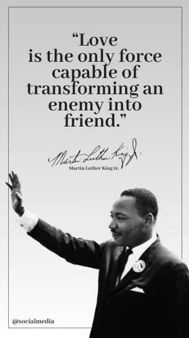 martin luther king quote about love is the only force capable of transforming an enemy into friend