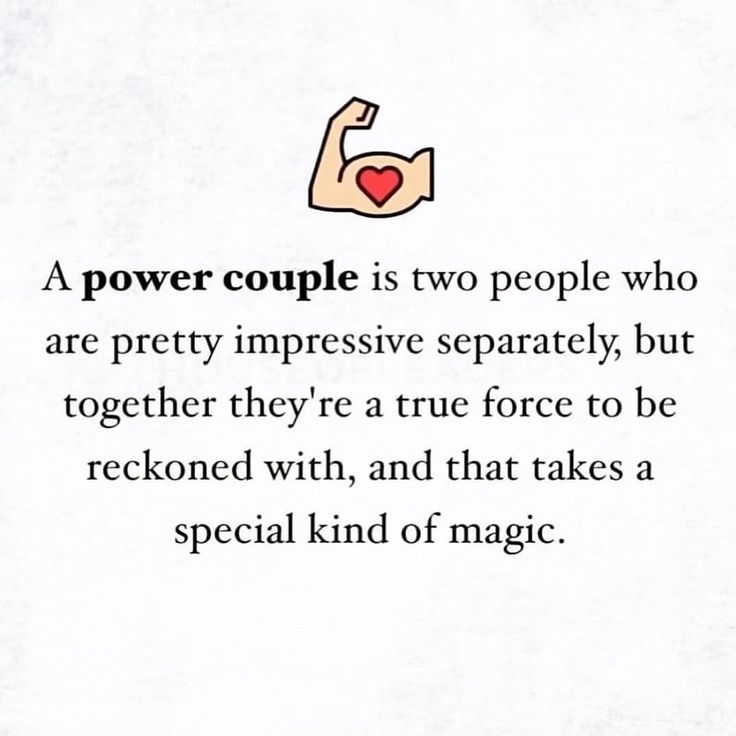 a quote on power couple is two people who are pretty impressive separately, but together they're true force to be reconded with, and that takes a special kind of magic