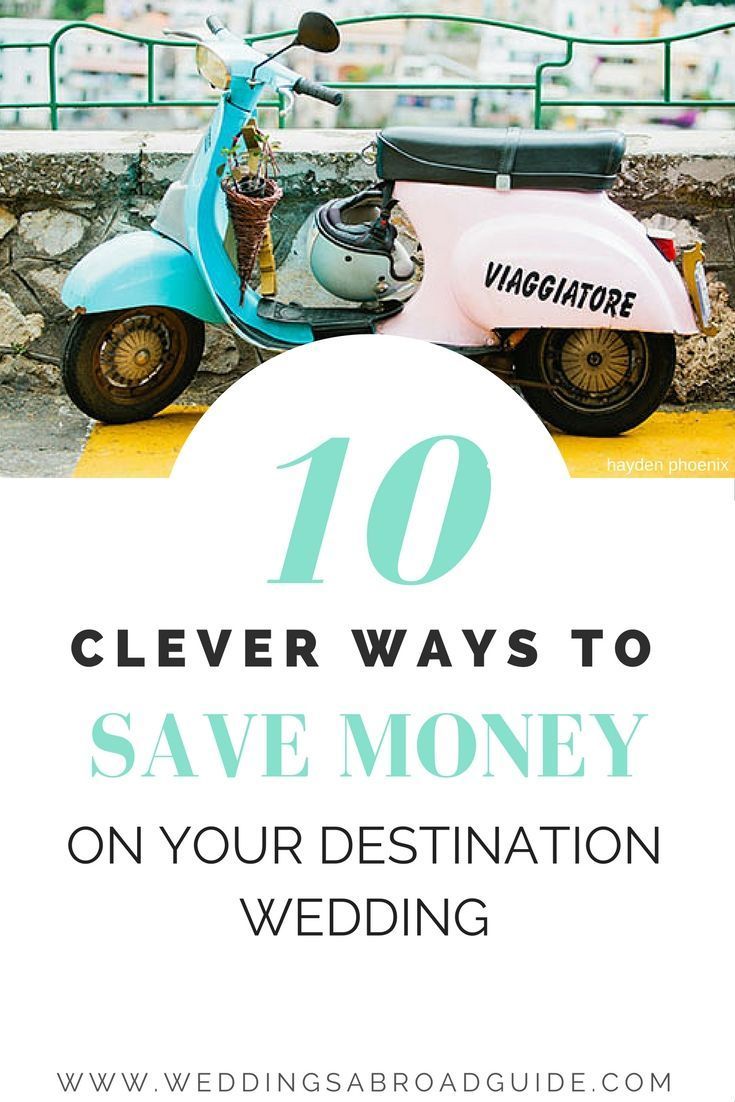 a scooter with the words 10 clever ways to save money on your destination wedding