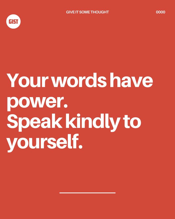 a red poster with the words your words have power, speak kindly to yourself