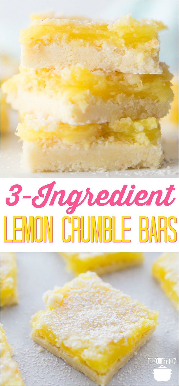 lemon crumble bars stacked on top of each other with the words 3 ingredient lemon crumble bars