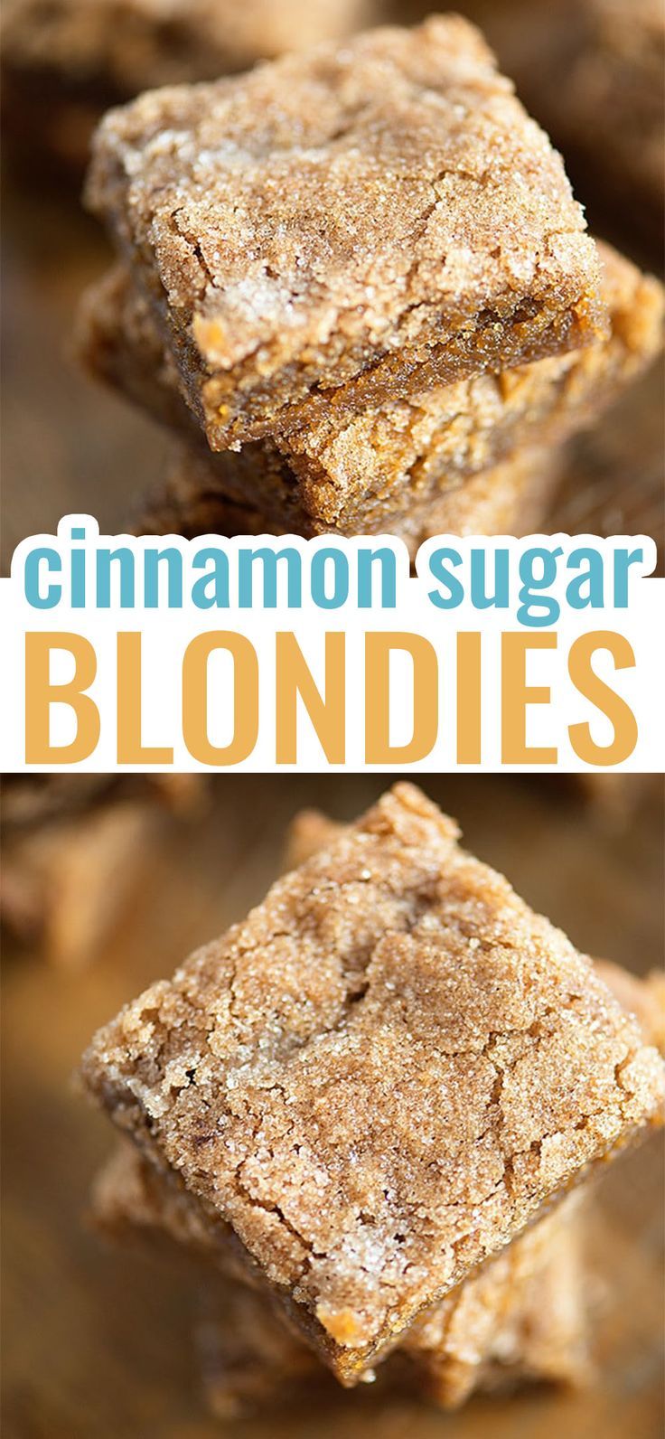 cinnamon sugar blondies stacked on top of each other with the title in blue overlay