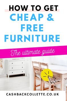 the ultimate guide to how to get cheap and free furniture from cashbackcollite co uk