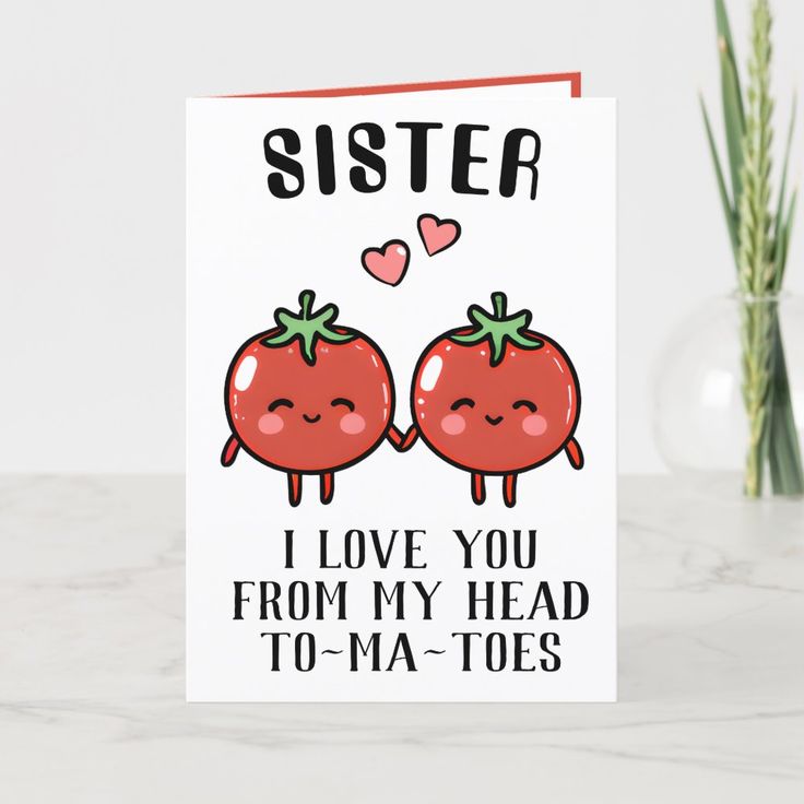 a card with two tomatoes on it saying i love you from my head to ma - toes