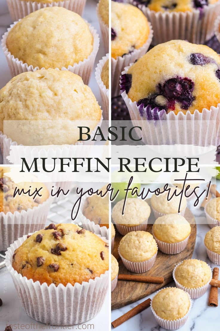 blueberry muffins with text overlay that reads basic muffin recipe mix in your favorite