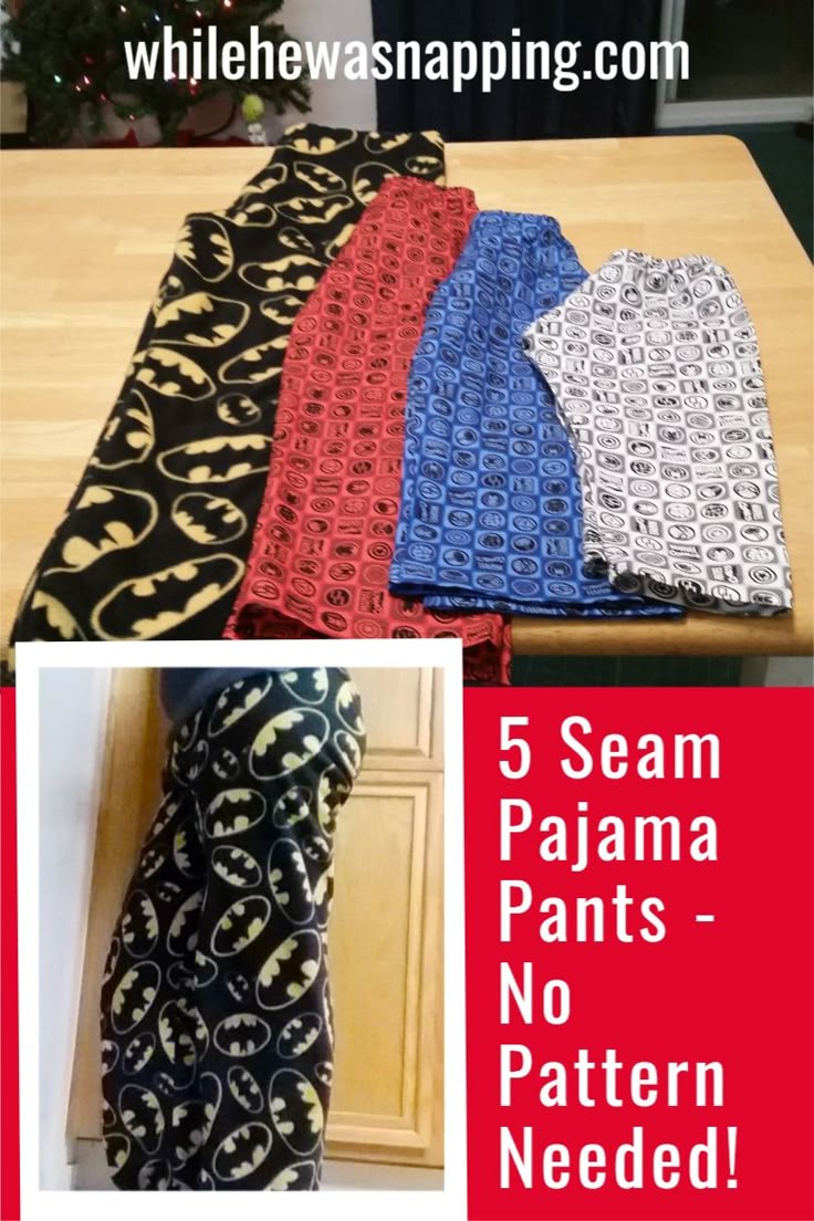 four different types of ties on a table with text overlay that reads 5 seam pajama pants - no pattern needed