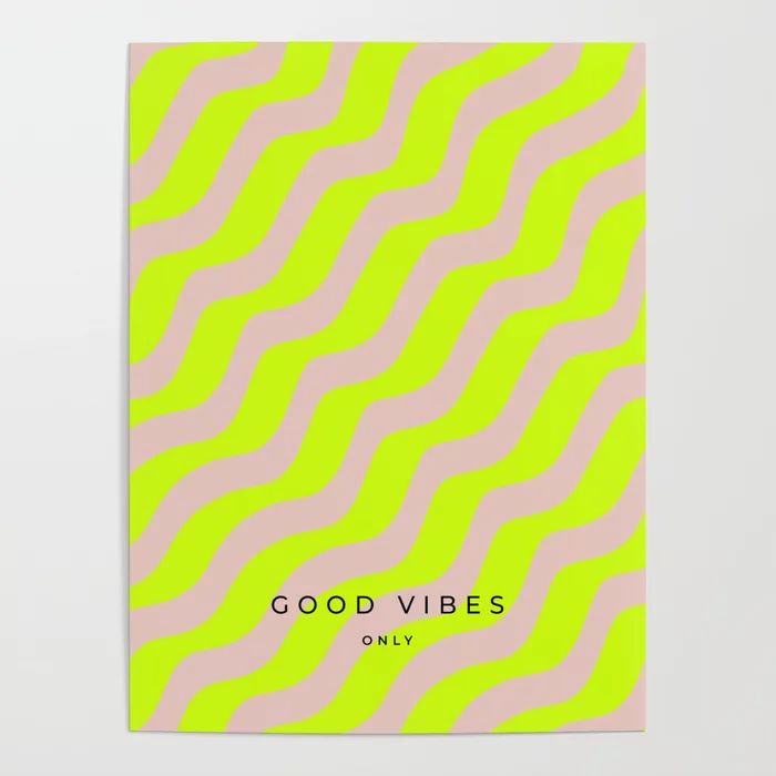 a yellow and pink poster with the words good vibes on it