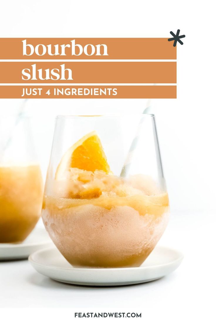 bourbon slush in glasses with orange slices and whipped cream on the rim, text reads bourbon slush just 4 ingredients