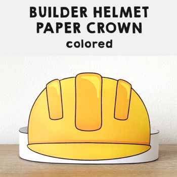 a helmet with the words builder helmet paper crown colored