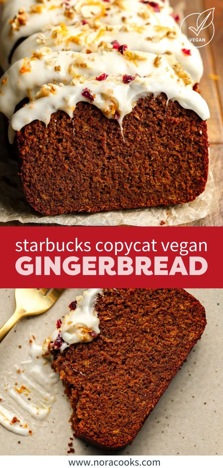 a loaf of gingerbread with icing on top and the words starbucks's copycat vegan gingerbread