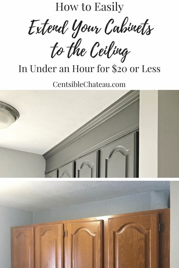 the kitchen cabinets are painted white and have black lettering that reads how to easily extend your cabinets to the ceiling in under an hour for $ 20 or less